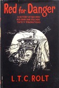 Book cover of Red For Danger - A History of Railway Accidents and Railway Safety by ROLT, L.T.C. 